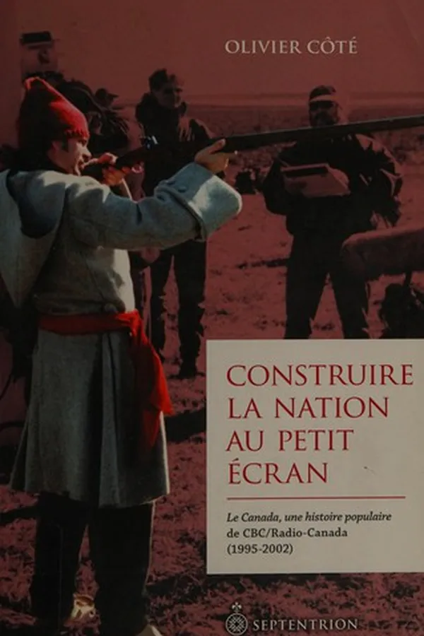 Capa de Construire la nation au petit écran