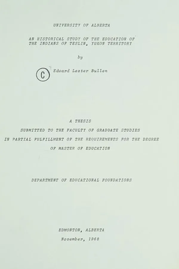 Capa de An historical study of the education of the Indians of Teslin, Yukon Territory