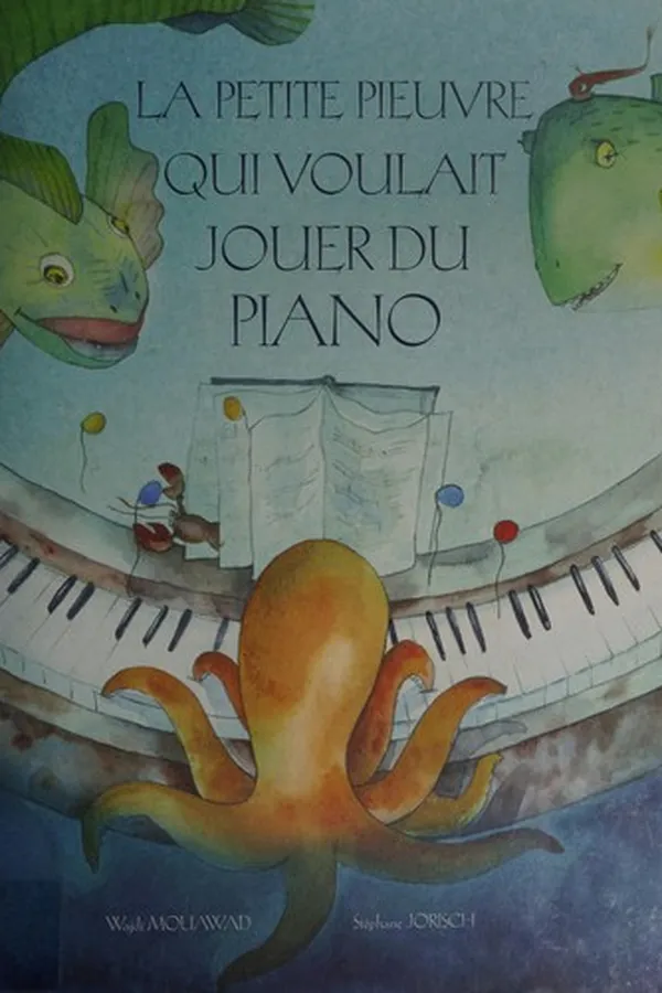 Capa de La petite pieuvre qui voulait jouer du piano