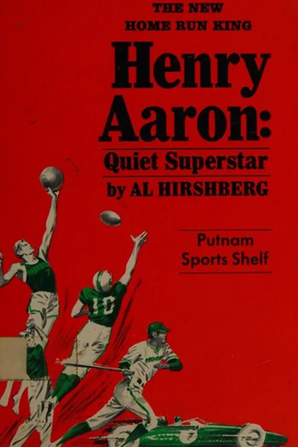 Capa de The up-to-date biography of Henry Aaron, quiet superstar