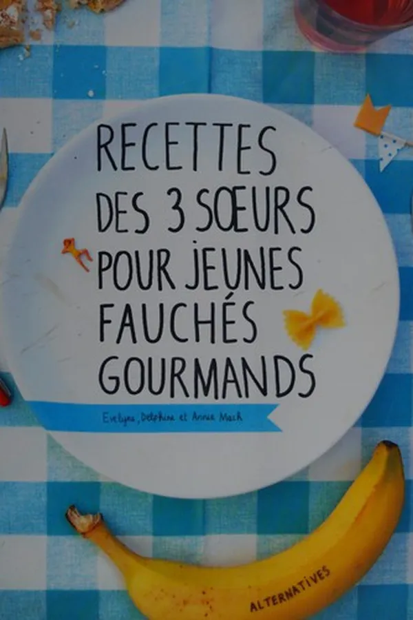 Capa de Recettes des 3 soeurs pour jeunes fauchés gourmands