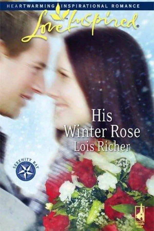 Capa de His Winter Rose (Serenity Bay Series #1) (Love Inspired)