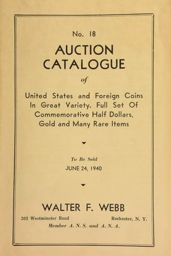 Capa de No. 18. Auction catalogue of United States and foreign coins in great variety, full set of commemorative half dollars, gold and many rare items