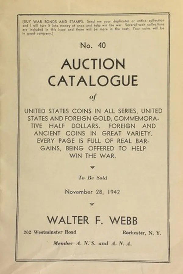 Capa de No. 40. Auction catalogue of United States coins in all series, United States and foreign gold, commemorative half dollars, foreign and ancient coins ... real bargains being offered to help win the war