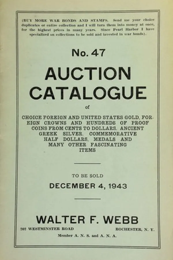 Capa de No. 47. Auction catalogue of choice foreign and United States gold, foreign crowns and hundreds of proof coins from cents to dollars, Ancient Greek silver, commemorative half dollars, medals ...