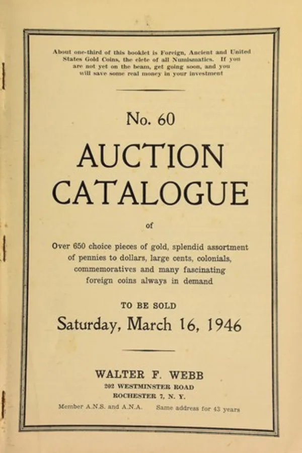 Capa de No. 60. Auction catalogue of over 650 choice pieces of gold, splendid assortment of pennies to dollars, large cents, colonials, commemoratives and many fascinating foreign coins ...