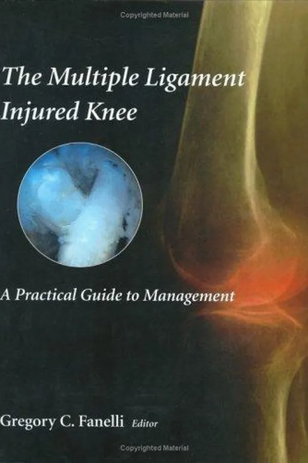 Cover of The Multiple Ligament Injured Knee