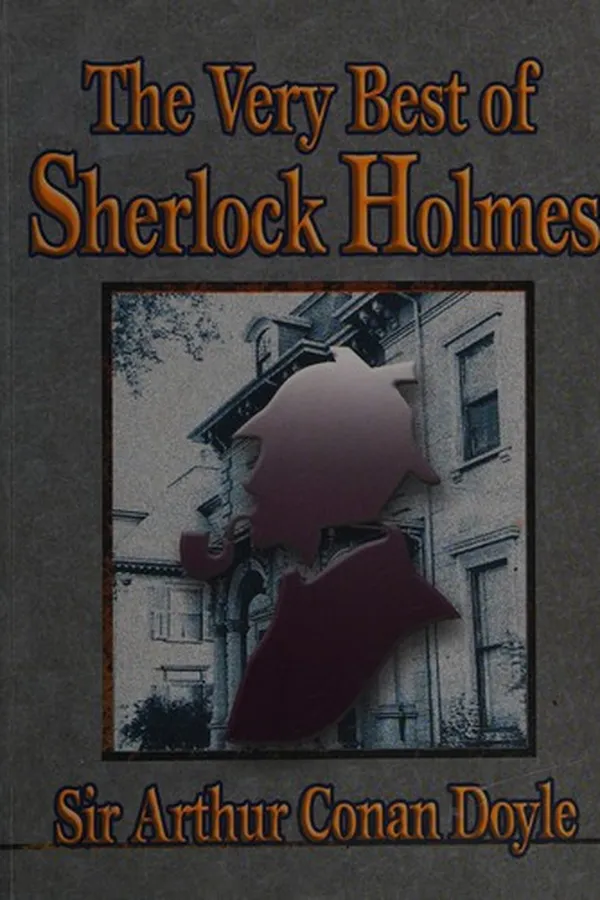 Capa de The Very Best of Sherlock Holmes [1 novel, 8 stories]