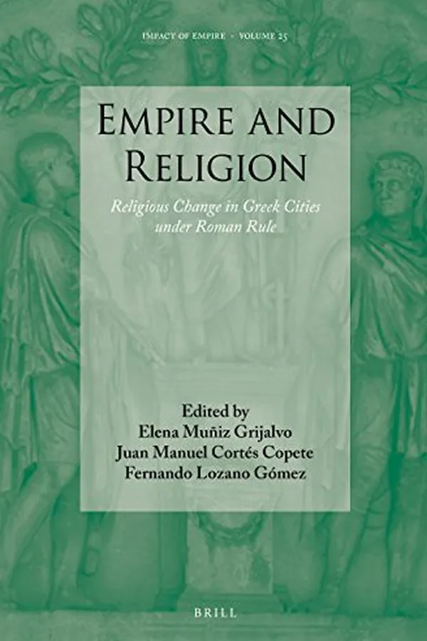 Capa de Empire and Religion, Religious Change in Greek Cities under Roman Rule