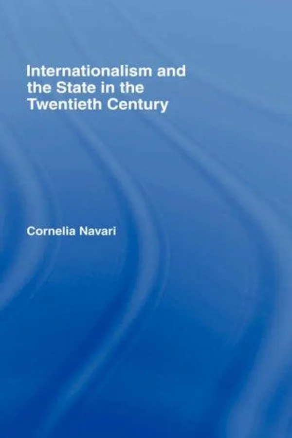 Capa de Internationalsim and the State in the Twentieth Century (New International Relations)