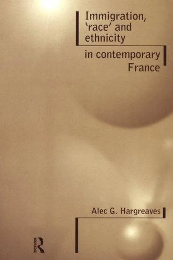 Capa de Immigration, 'race' and ethnicity in contemporary France
