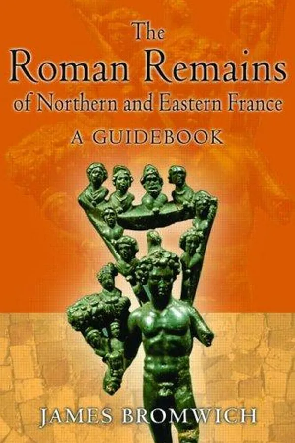 Capa de The Roman remains of Northern and Eastern France