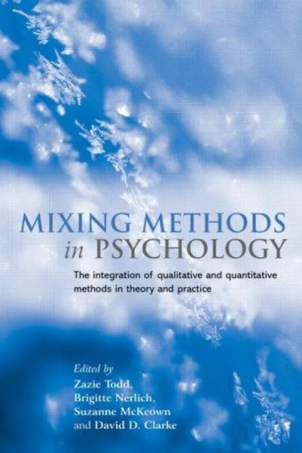 Capa de MIXING METHODS IN PSYCHOLOGY: THE INTEGRATION OF QUALITATIVE AND QUANTITATIVE METHODS IN...; ED. BY ZAZIE TODD
