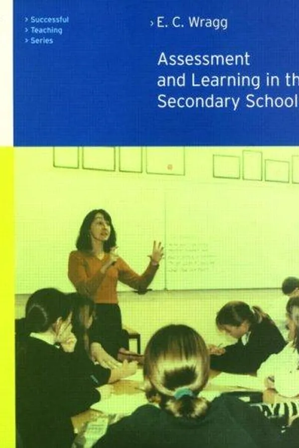 Capa de Assessment and Learning in the Secondary School (Successful Teaching Series (London, England).)
