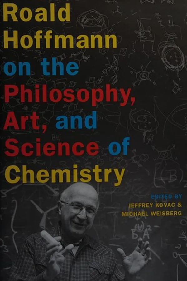 Capa de Roald Hoffmann on the philosophy, art, and science of chemistry
