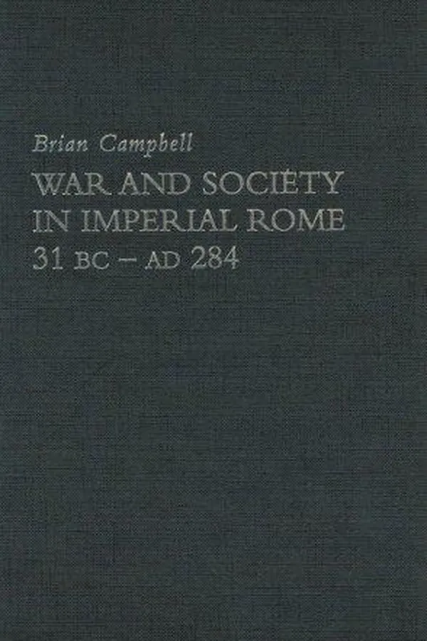 Capa de War and society in imperial Rome, 31 BC-AD 284