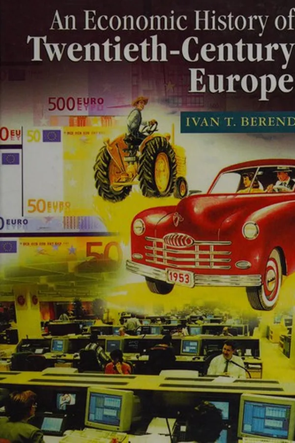 Capa de An economic history of twentieth-century Europe