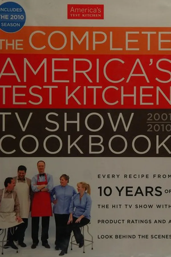 Capa de The complete America's test kitchen TV show cookbook, 2001-2010