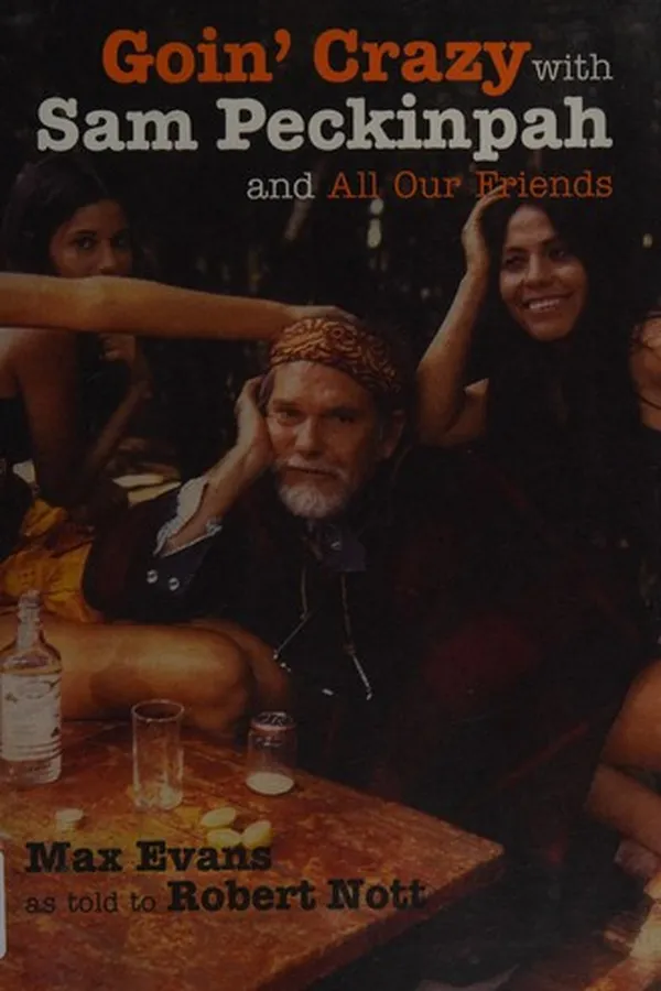 Capa de Goin' crazy with Sam Peckinpah and all our friends