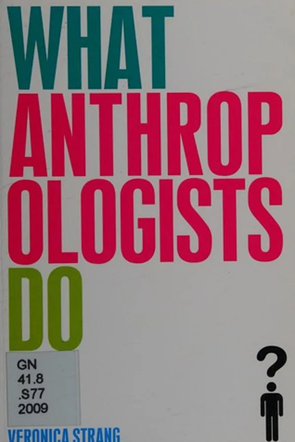 Cover of What Anthropologists Do