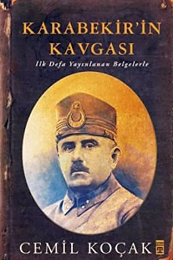 Capa de Karabekir'in Kavgasi - Ilk Defa Yayinlanan Belgelerle