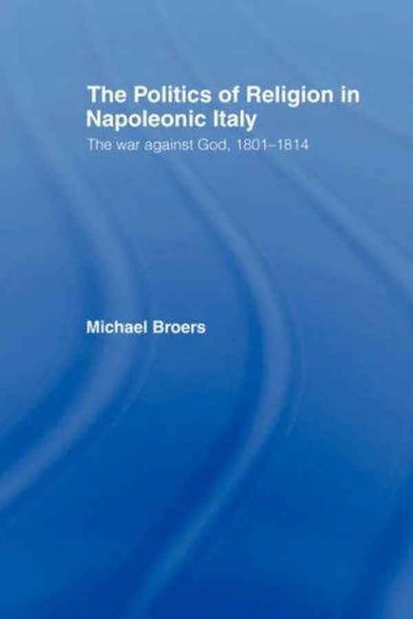Capa de Politics and Religion in Napoleonic Italy