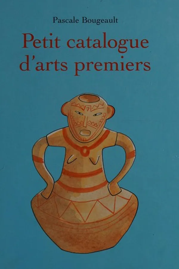 Capa de Petit catalogue d'arts premiers