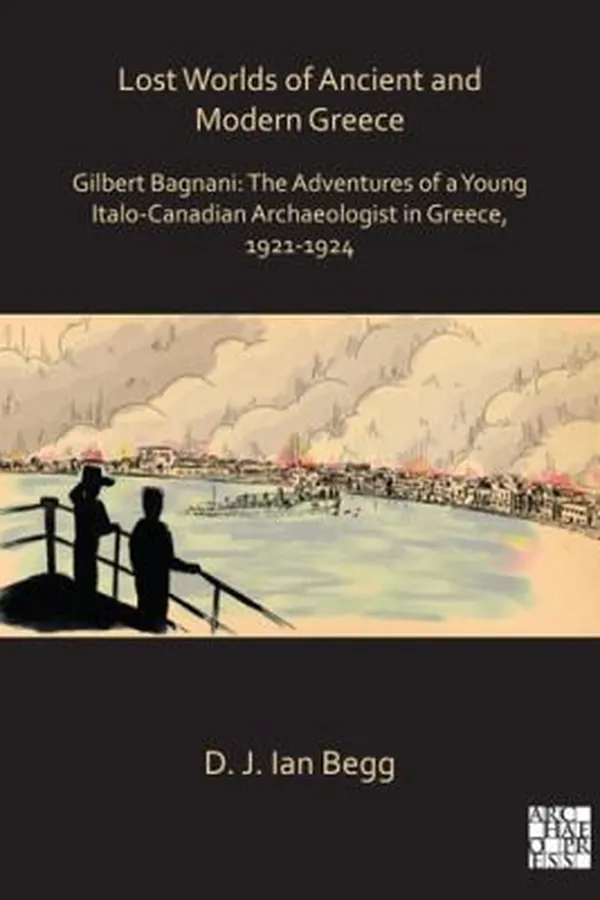 Capa de Lost Worlds of Ancient and Modern Greece : Gilbert Bagnani