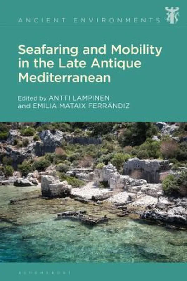 Capa de Seafaring and Mobility in the Late Antique Mediterranean