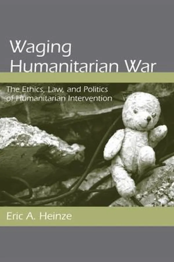 Capa de Waging humanitarian war