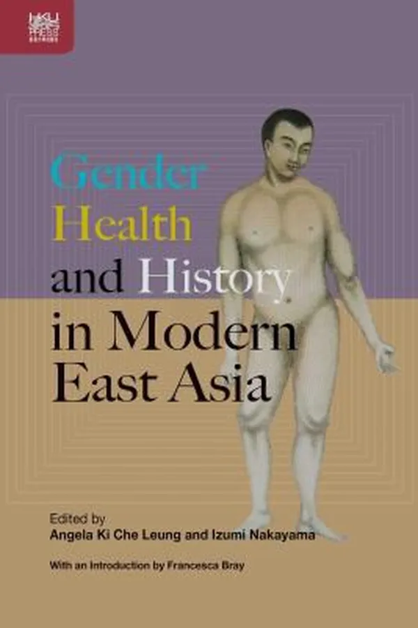Capa de Gender, Health, and History in Modern East Asia