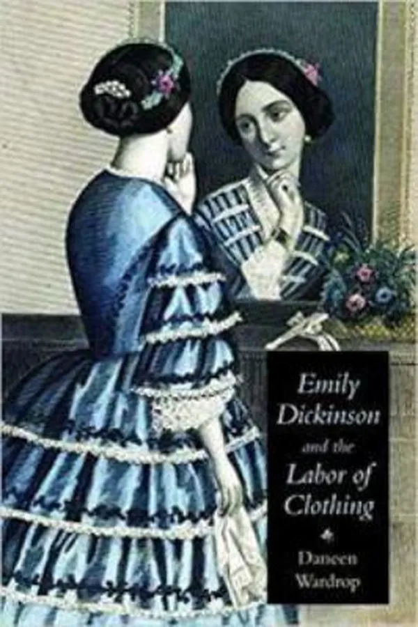 Capa de Emily Dickinson and the labor of clothing