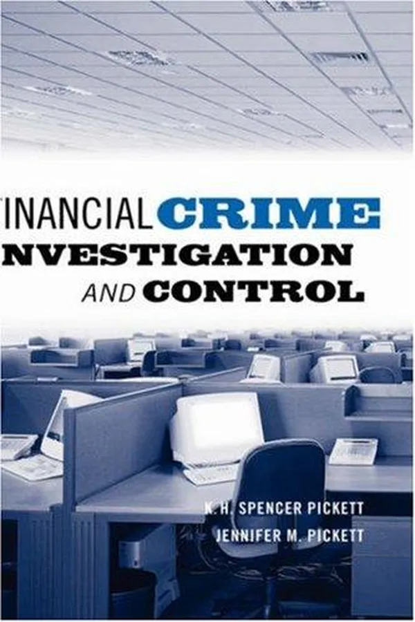 Capa de Financial crime investigation and control / K.H. Spencer Pickett and Jennifer Pickett