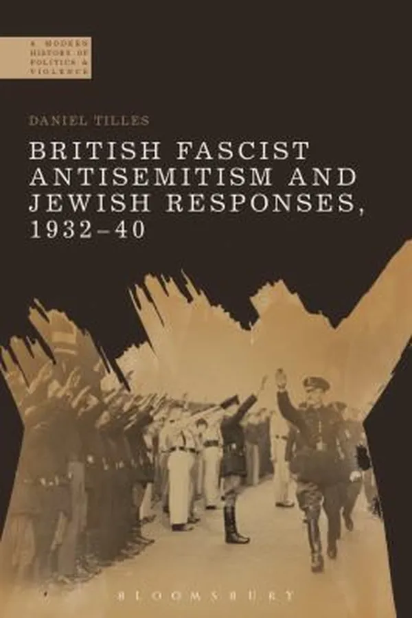 Capa de British Fascist antisemitism and Jewish responses, 1932-40