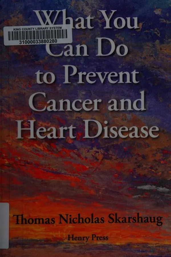 Capa de What you can do to prevent cancer and heart disease