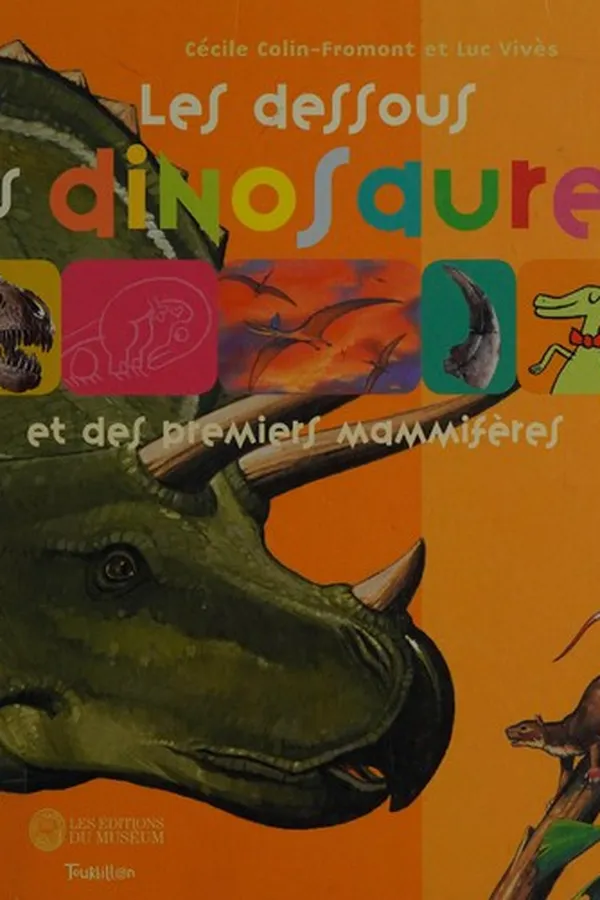 Capa de Les dessous des dinosaures et des premiers mammifères