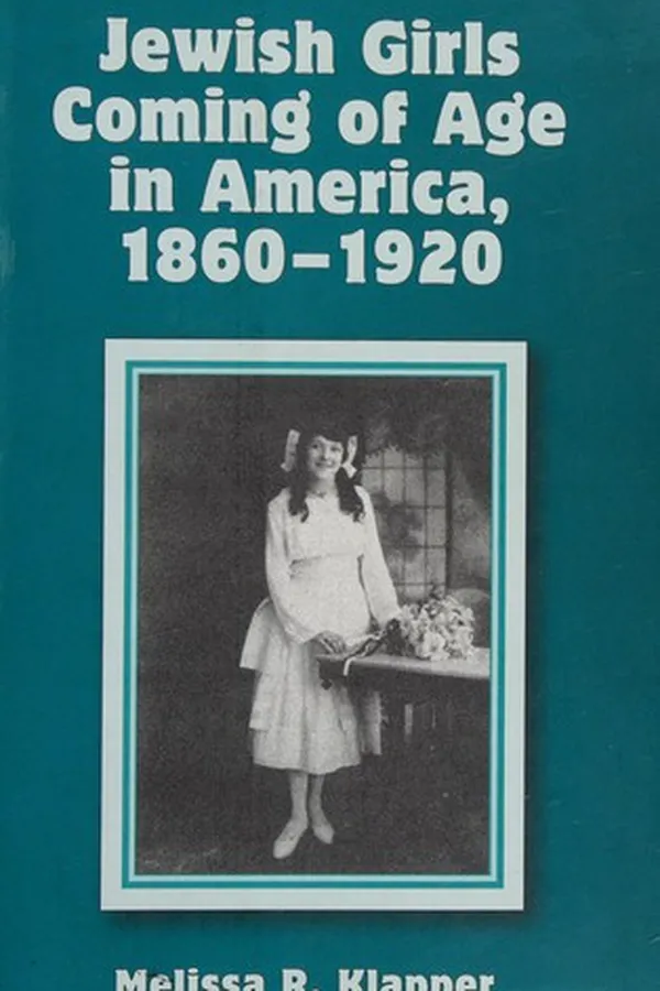 Capa de Jewish girls coming of age in America, 1860-1920