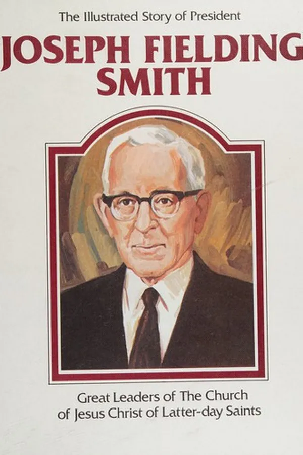 Capa de The illustrated story of President Joseph Fielding Smith