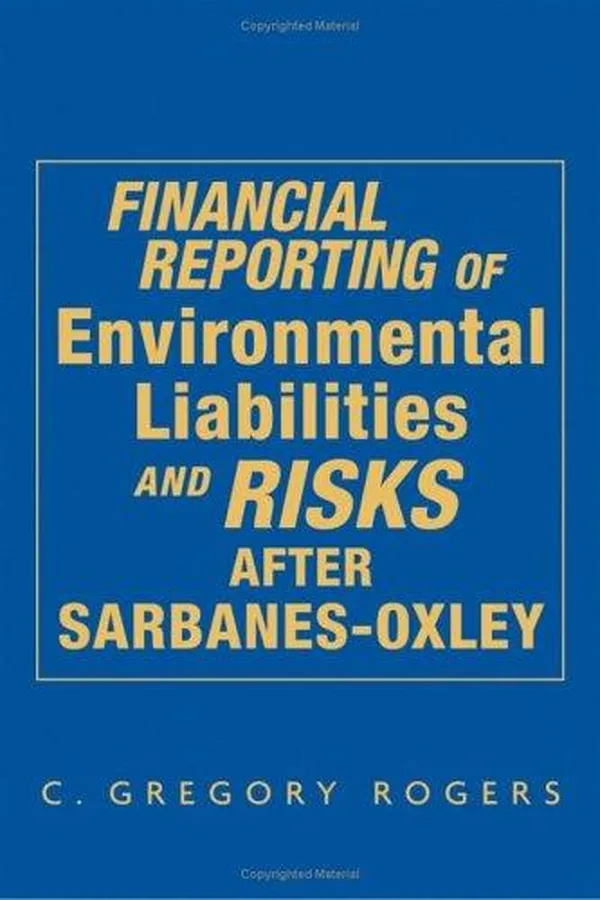 Capa de Financial Reporting of Environmental Liabilities and Risks after Sarbanes-Oxley