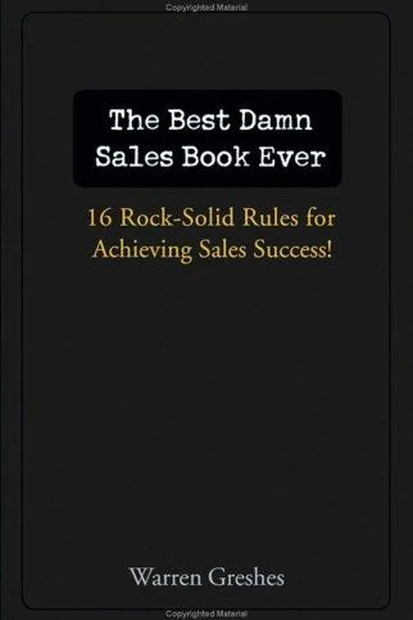Capa de The best damn sales book ever: 16 rock-solid rules for achieving sales success