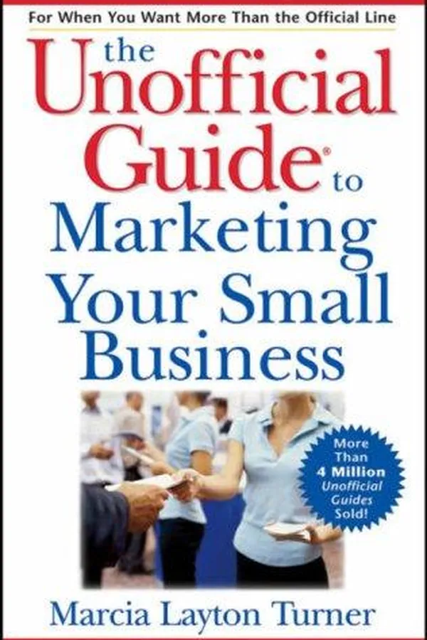 Capa de The Unofficial Guide to Marketing Your Small Business (Unofficial Guides)