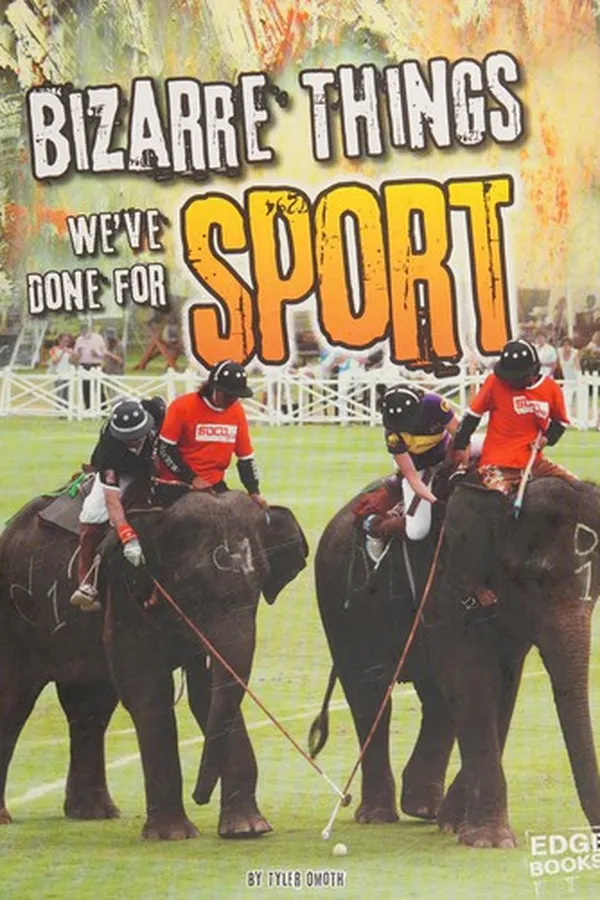 Capa de Bizarre things we've done for sport