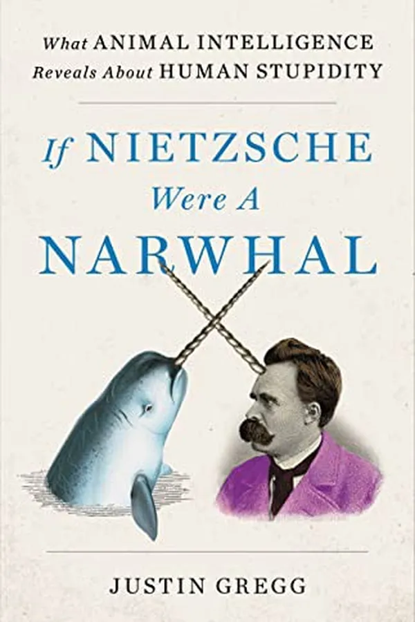 Capa de If Nietzsche Were a Narwhal