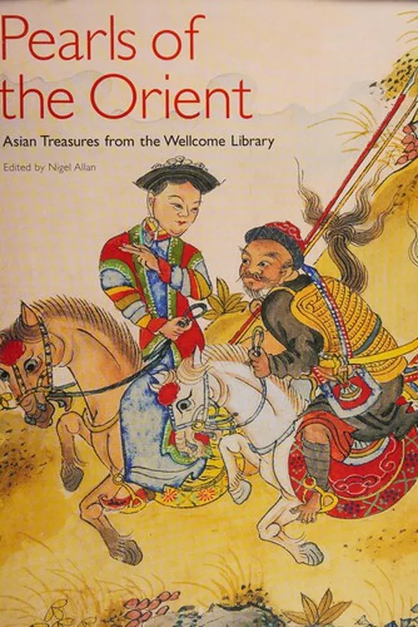 Capa de PEARLS OF THE ORIENT: ASIAN TREASURES FROM THE WELLCOME LIBRARY