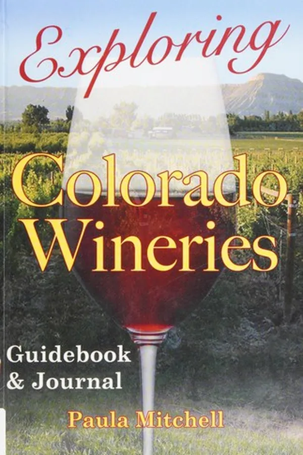 Cover of Exploring Colorado wineries