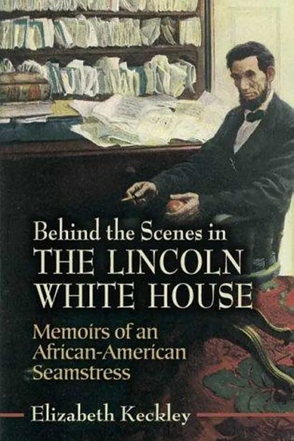 Capa de Behind the scenes. By Elizabeth Keckley. Or, Thirty years a slave, and four years in the White House.