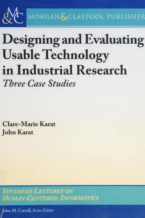 Cover of Designing and evaluating usable technology in industrial research