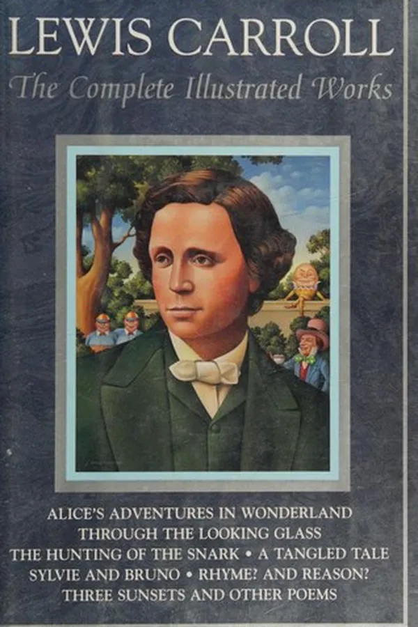 Capa de The Complete Illustrated Works (Alice's Adventures in Wonderland / Alice's Adventures Under Ground / Hunting of the Snark / Rhyme? and Reason? / Sylvie and Bruno / Sylvie and Bruno Concluded / Tangled Tale / Three Sunsets / Through the Looking-Glass and What Alice Found There)