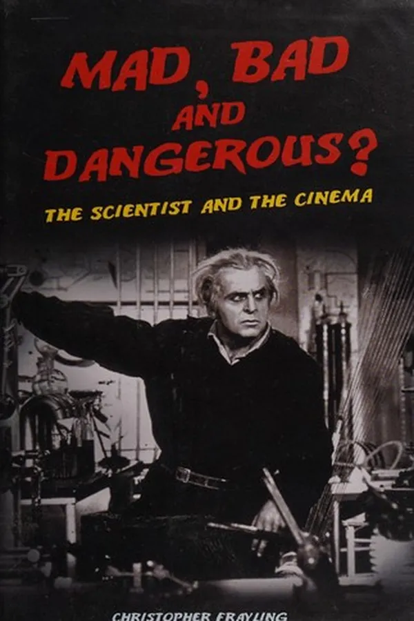 Capa de MAD, BAD AND DANGEROUS?: THE SCIENTIST AND THE CINEMA