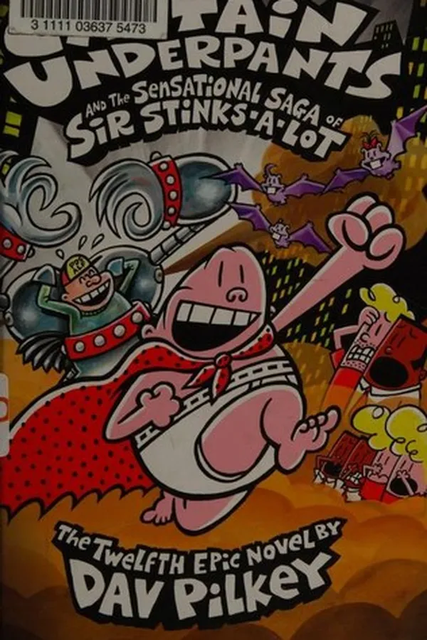 Capa de Captain Underpants and the Sensational Saga of Sir Stinks-A-Lot